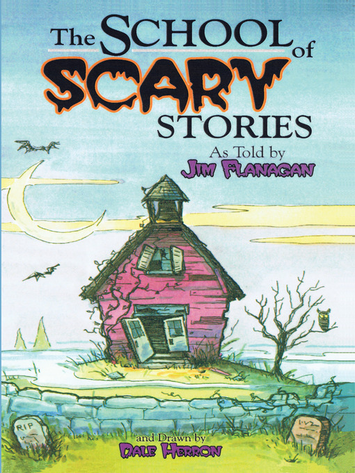 Title details for The School of Scary Stories by Jim Flanagan - Available